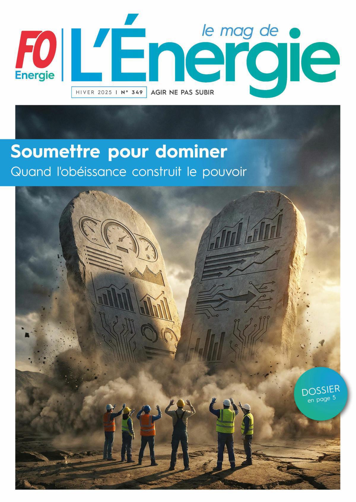 Le Mag de l’Énergie FO Énergie et Mines n° 349 – Hiver 2025