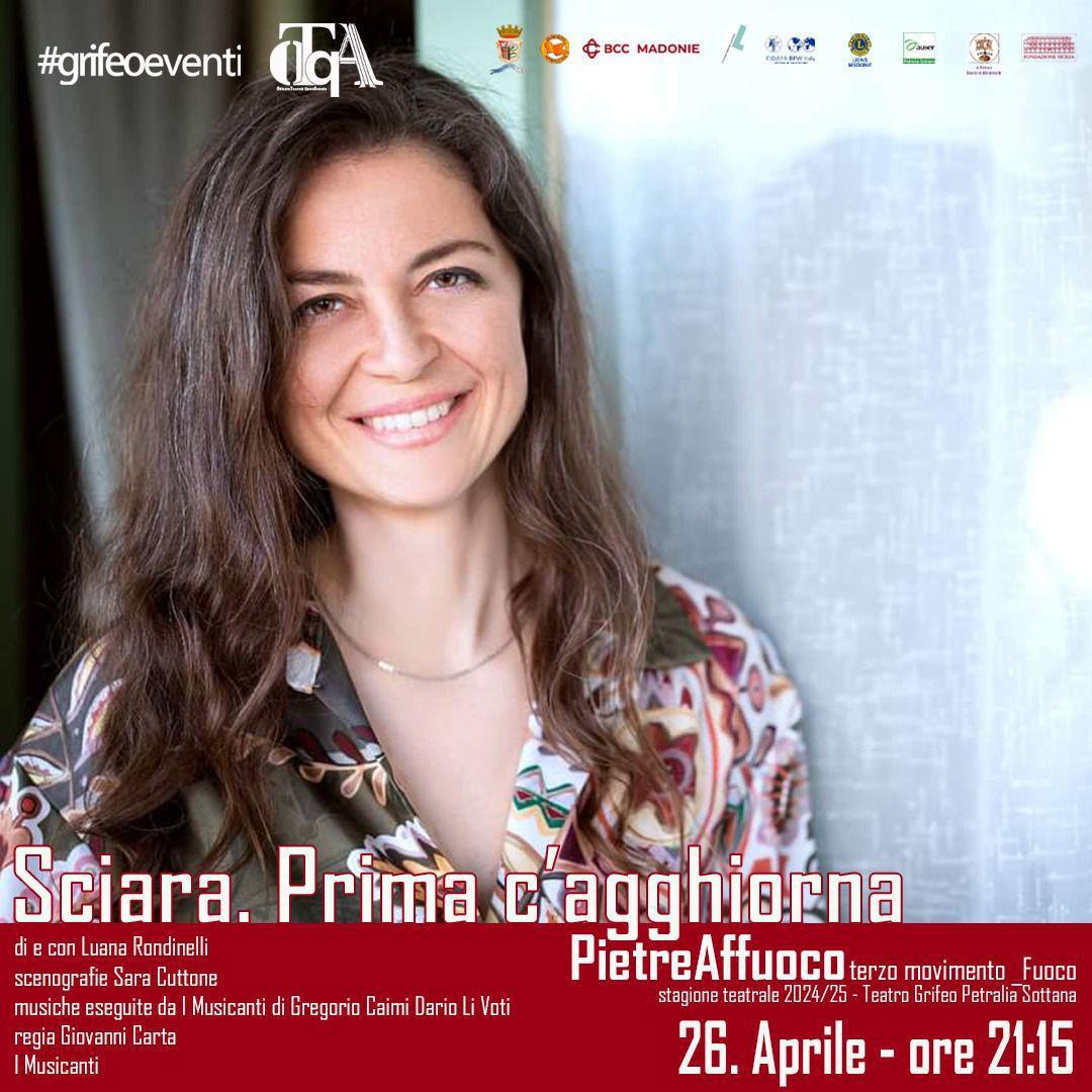 Sciara. Prima C'Agghiorna - di e con Luana Rondinelli - I Musicanti (inizio ore 21:15)