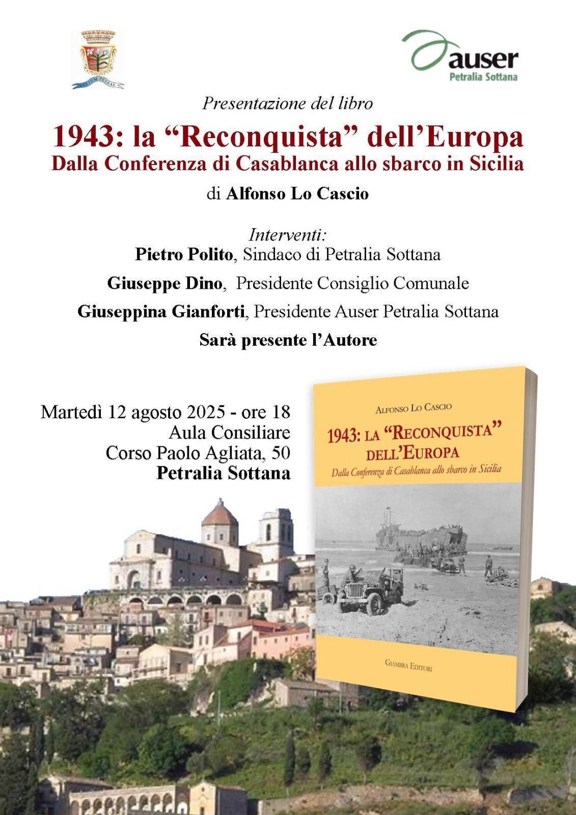 Presentazione libro "1943: la Reconquista dell' Europa" di Alfonso Lo Cascio (inizio ore 18.00)