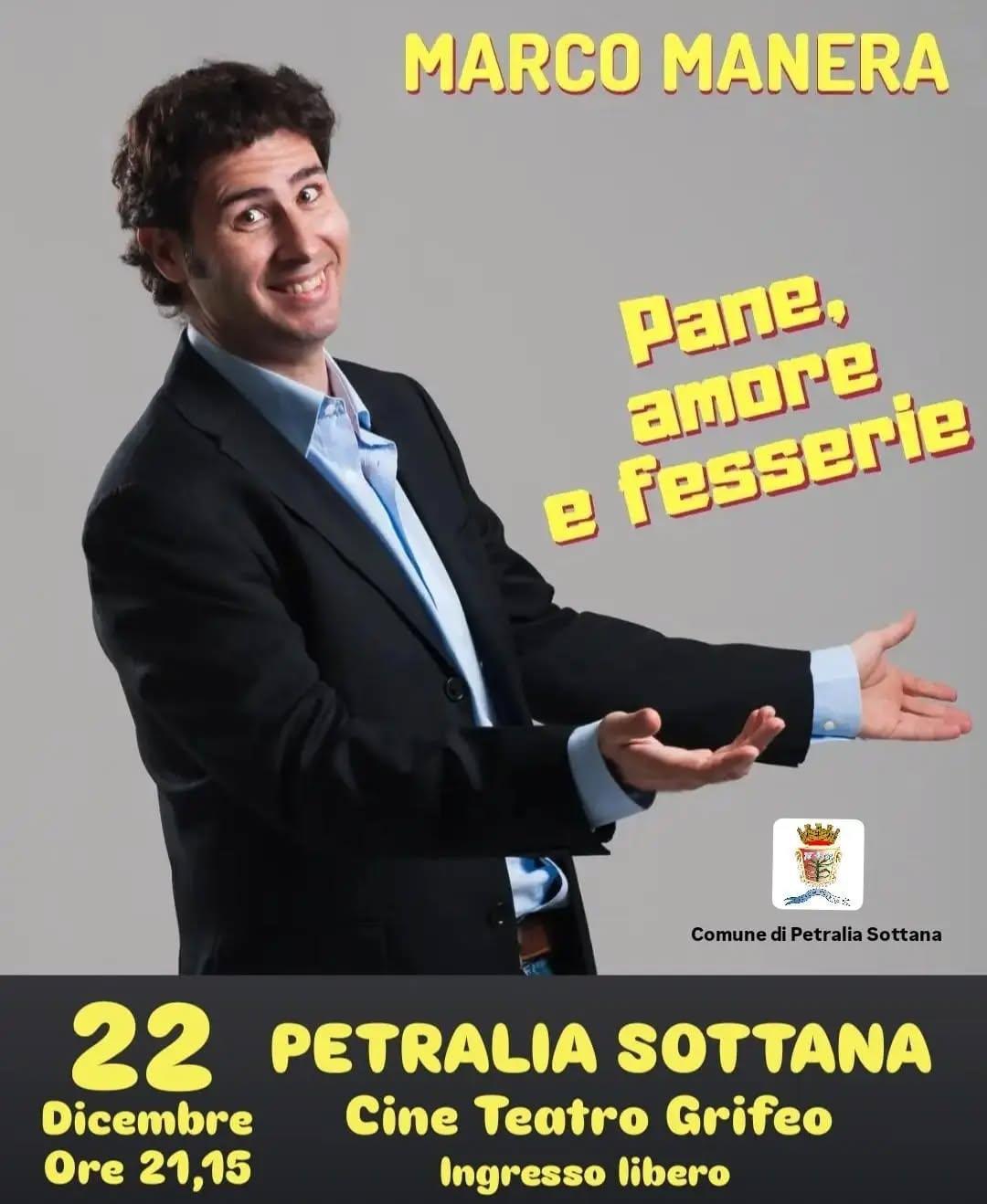 Spettacolo Cabaret "Pane, amore e Fesserie" con Marco Manera (inizio ore 21.15)