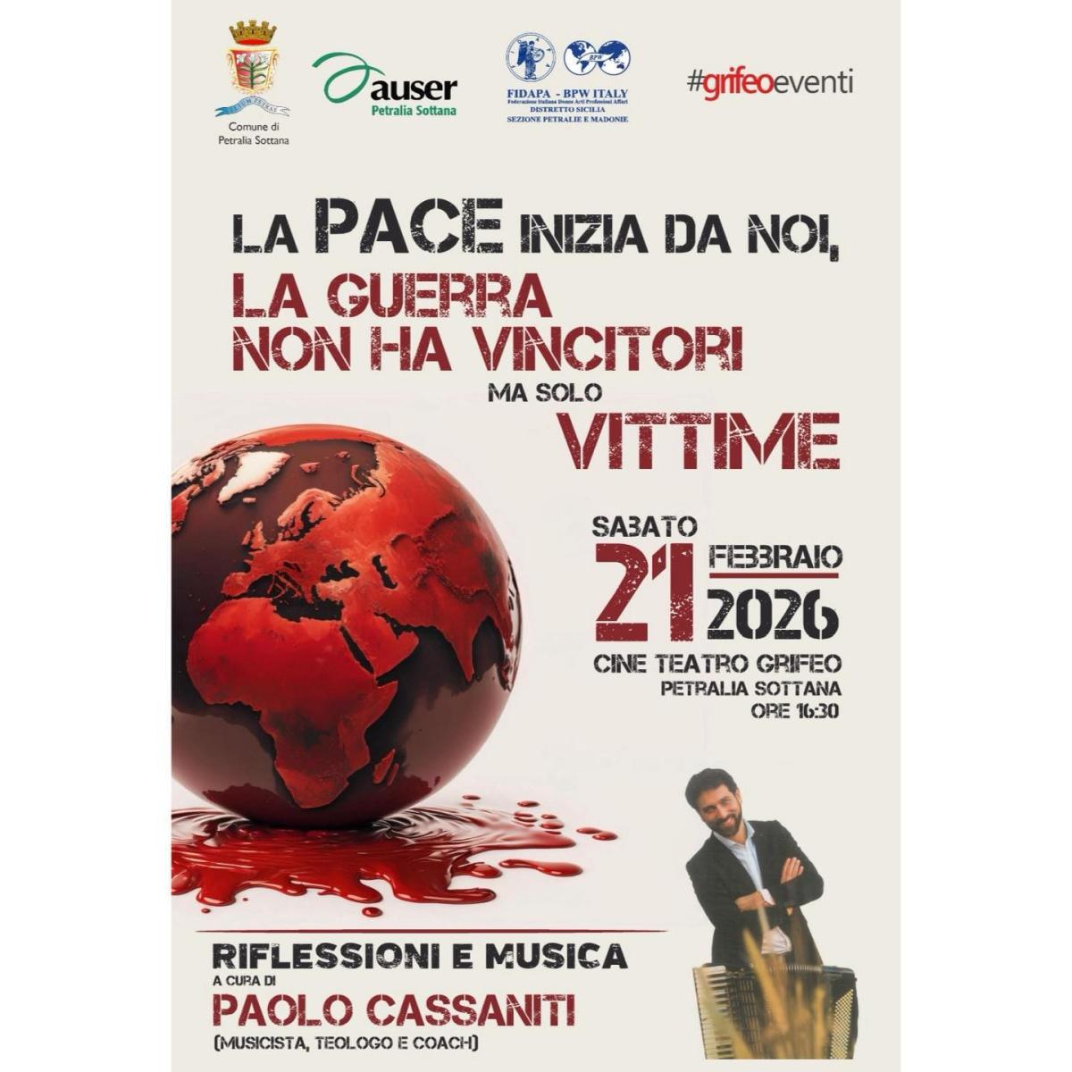 La Pace inizia da Noi, la Guerra non ha Vincitori ma solo Vittime (inizio ore 16.30)