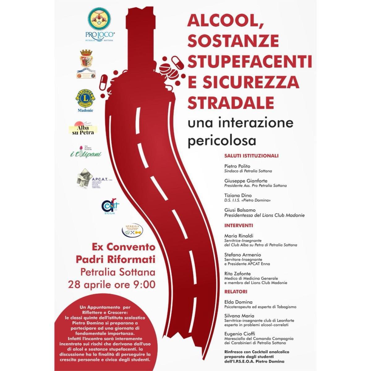 Giornata Tematica "Alcool, Sostanze Stupefacenti e Sicurezza Stradale" una interazione pericolosa (inizio ore 9:00) Giornata Tematica "Alcool, Sostanze Stupefacenti e Sicurezza Stradale" una interazione pericolosa (inizio ore 9:00)