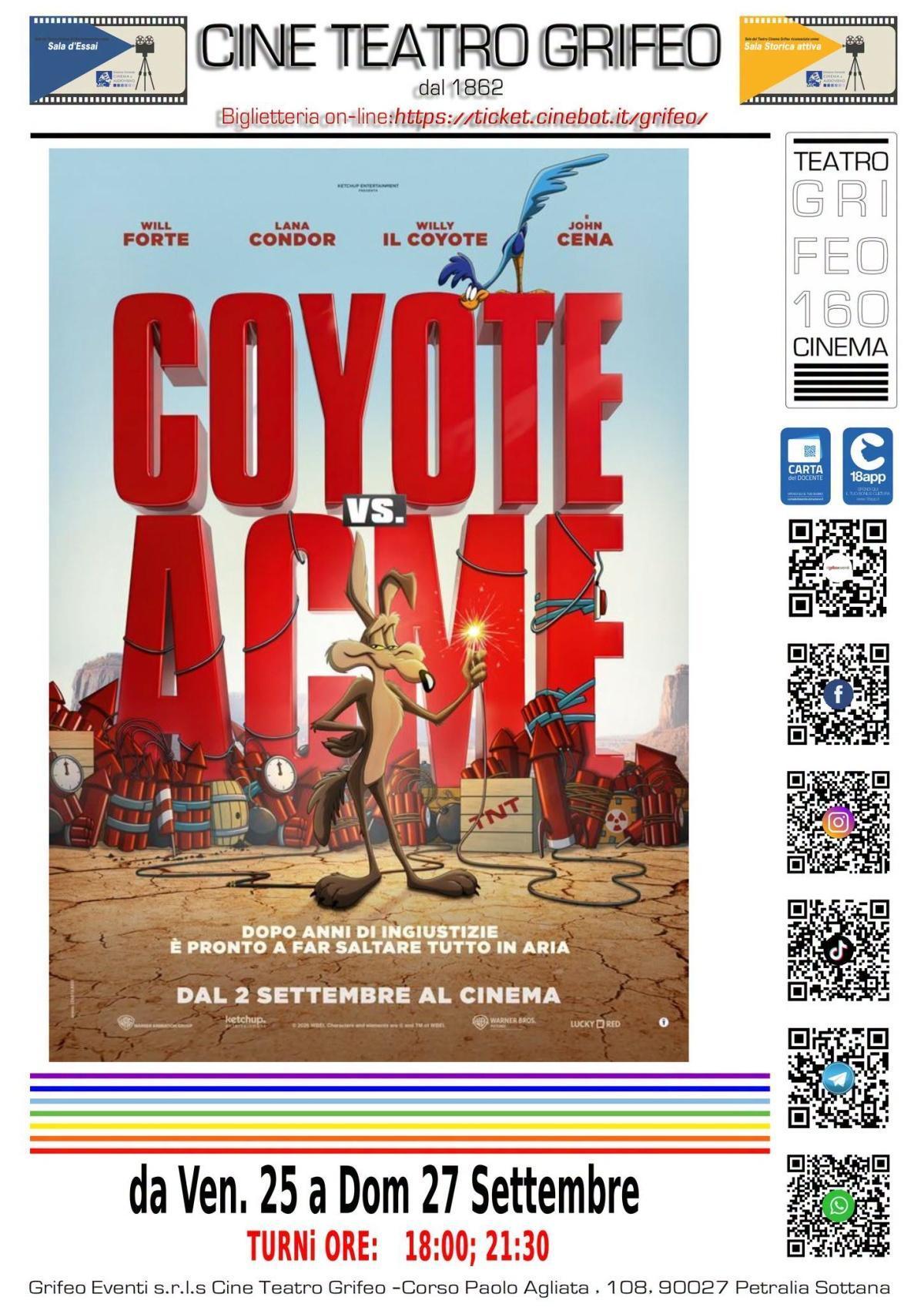 Coyote Acme (inizio spettacoli ore 18.00 - 21.30)