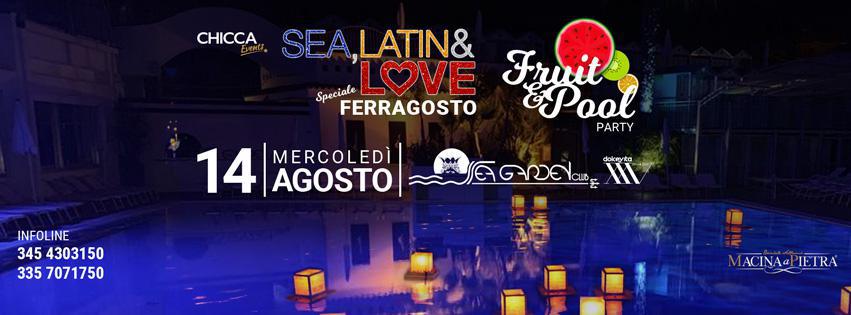 Sea Latin & Love - Ferragosto Fruit & Pool