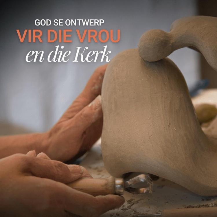 God se Ontwerp vir die Vrou en die Kerk