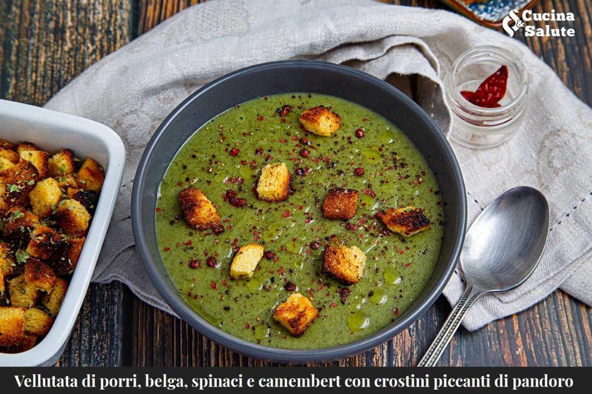 VELLUTATA DI PORRI, BELGA,SPINACI ECAMEMBERTCON CROSTINI PICCANTI AL POMODORO...