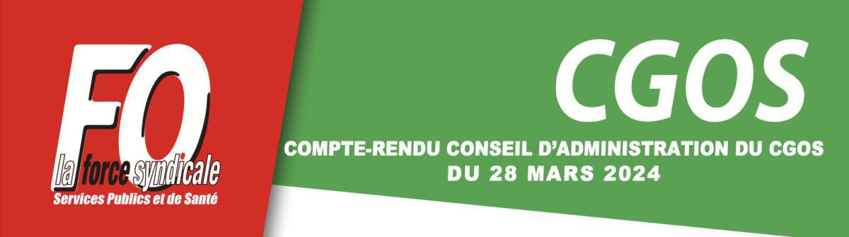 Compte rendu CA CGOS du 28 mars 2024