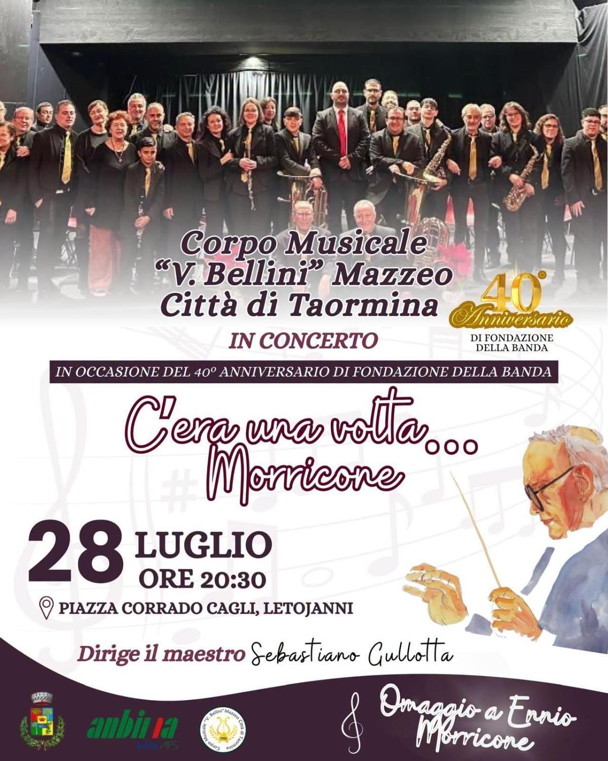 Corpo Musicale "V. Bellini" di Mazzeo Taormina presenta "Cera una volta... Morricone" (Inizio ore 20.30)