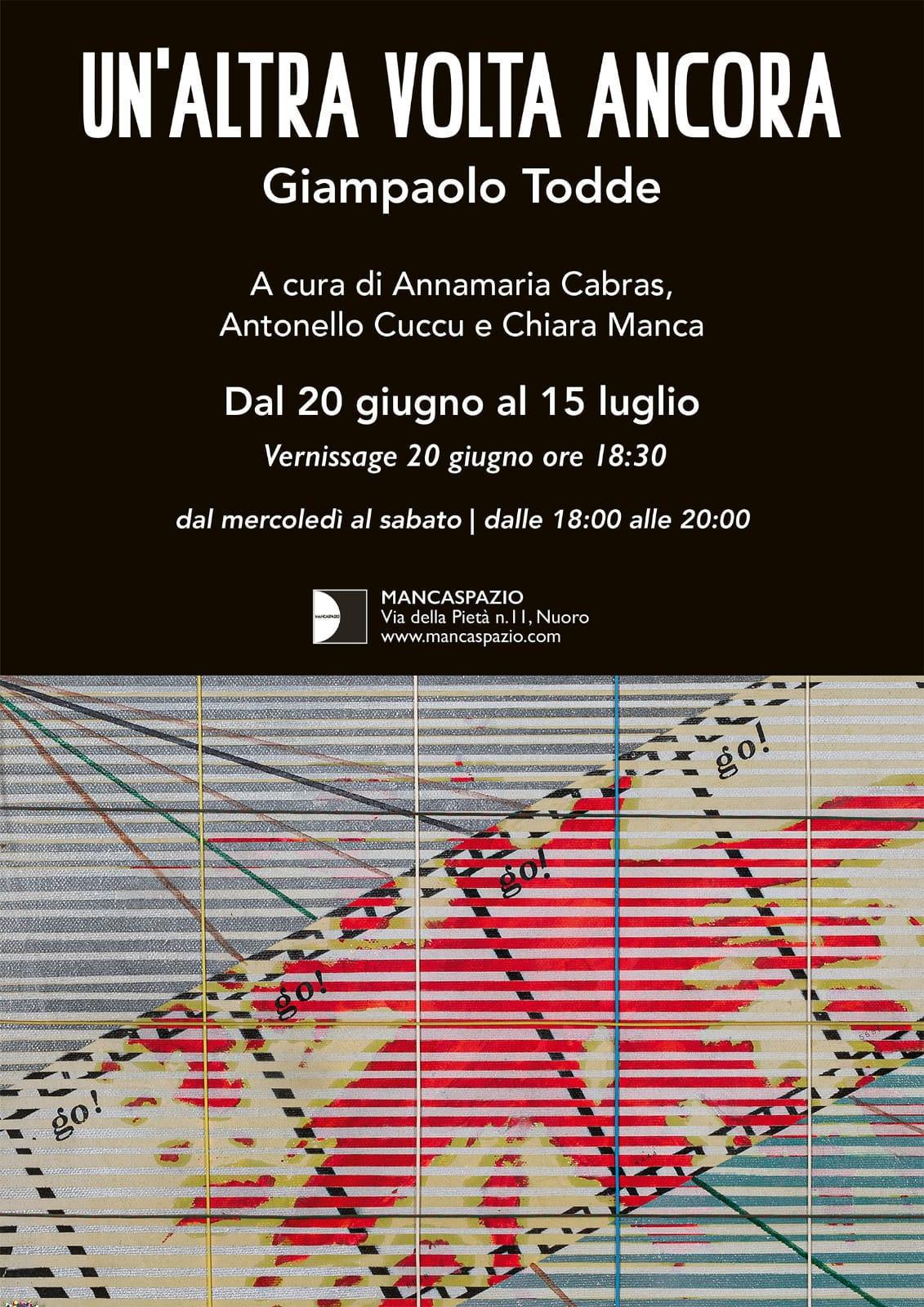 MANCASPAZIO // Mostra personale Giampaolo Todde “Un'altra volta ancora”