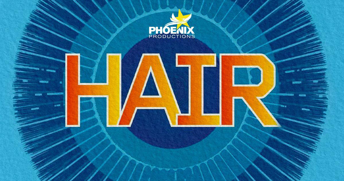 Phoenix Productions Presents: Hair 