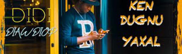 Diaw Diop Didi - Ken Dugnu Yaxal (Clip Officiel)