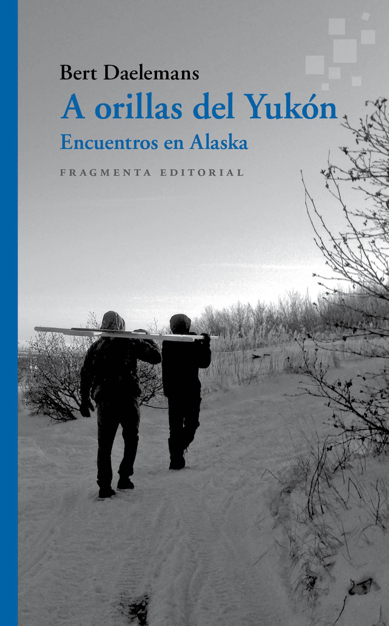 A orillas del Yukón. Encuentros en Alaska
