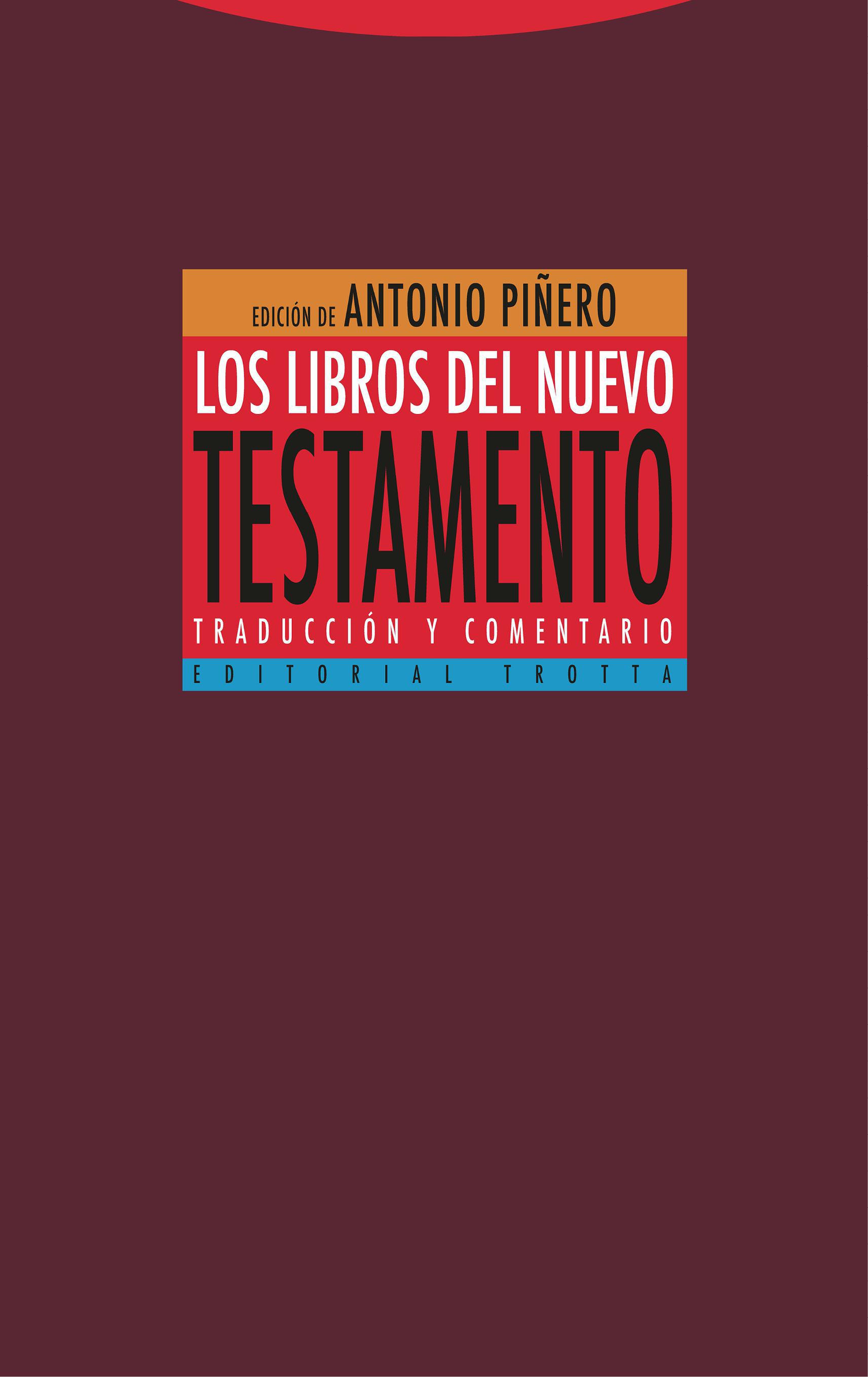 Los libros del Nuevo Testamento. Traducción y comentario
