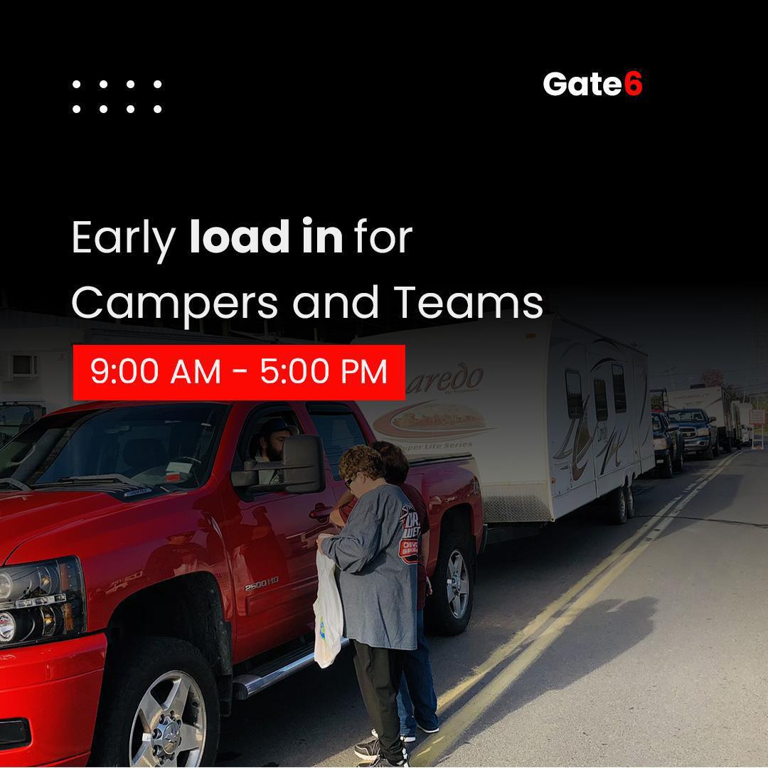 Early Load-in for Campers, Platinum Teams and participants of the Outlaw 200 & Gate 6 Opens Early Load-in for Campers, Platinum Teams and participants of the Outlaw 200 & Gate 6 Opens