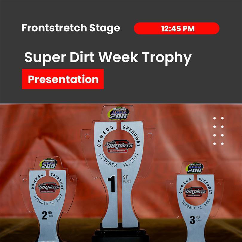Super Dirt Week Trophy Presentation on Fronstretch Stage