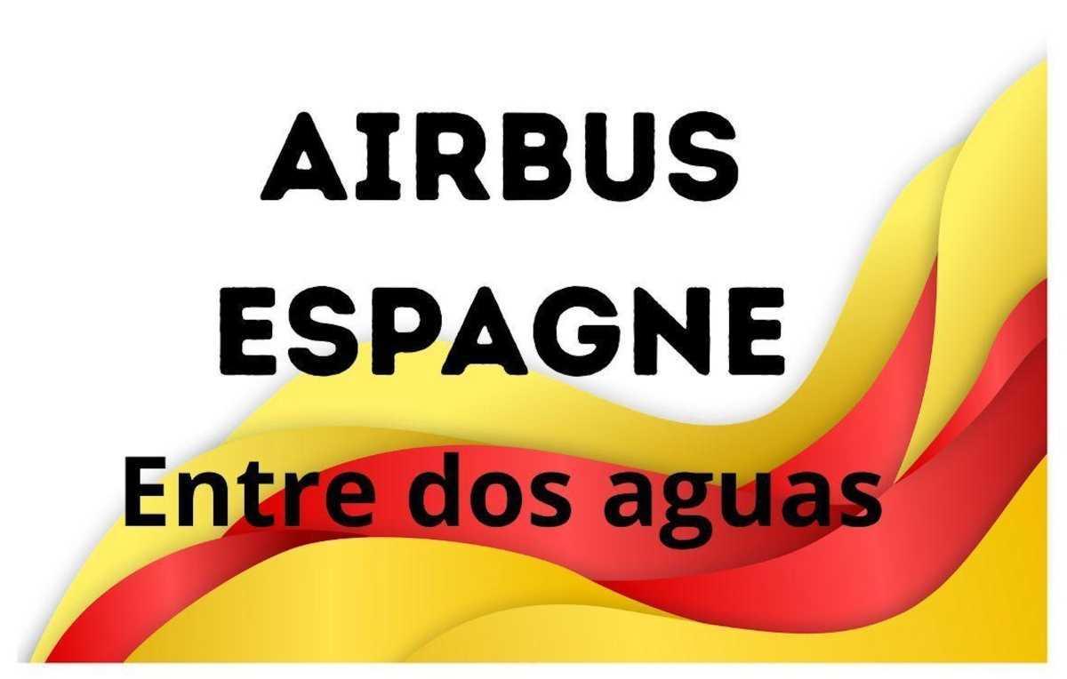 🆕 Airbus Espagne : ENTRE DOS AGUAS