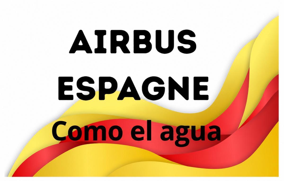 Airbus Espagne #2 : COMO EL AGUA