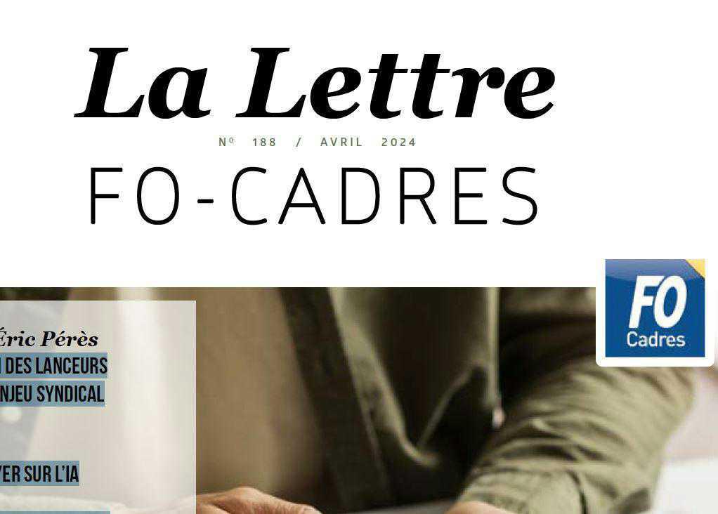 La Lettre FO Cadres - IA, lanceurs d'alerte, congés payés... La Lettre FO Cadres - IA, lanceurs d'alerte, congés payés...