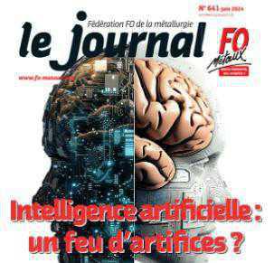 Journal FO Métaux : Intelligence artificielle : un feu d'artifices ? Journal FO Métaux : Intelligence artificielle : un feu d'artifices ?