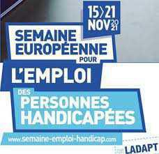 Semaine européenne pour l’emploi des personnes handicapées (SEEPH) du 15 au 21 novembre 2021 Semaine européenne pour l’emploi des personnes handicapées (SEEPH) du 15 au 21 novembre 2021