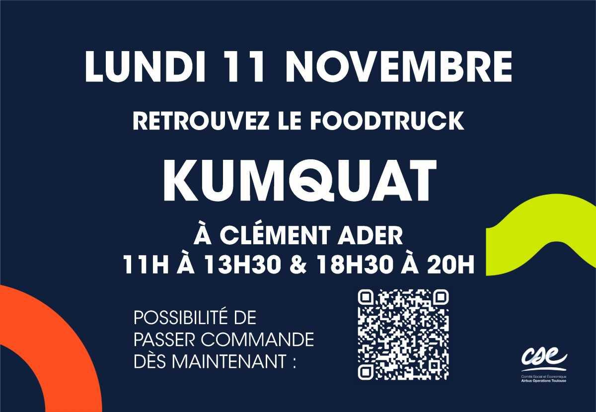 Restauration: Lundi 11 novembre, retrouvez le foodtruck KUMQUAT à Clément Ader!