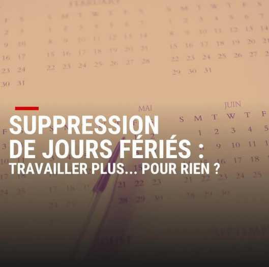 Suppression de jours fériés : travailler plus... pour rien ?