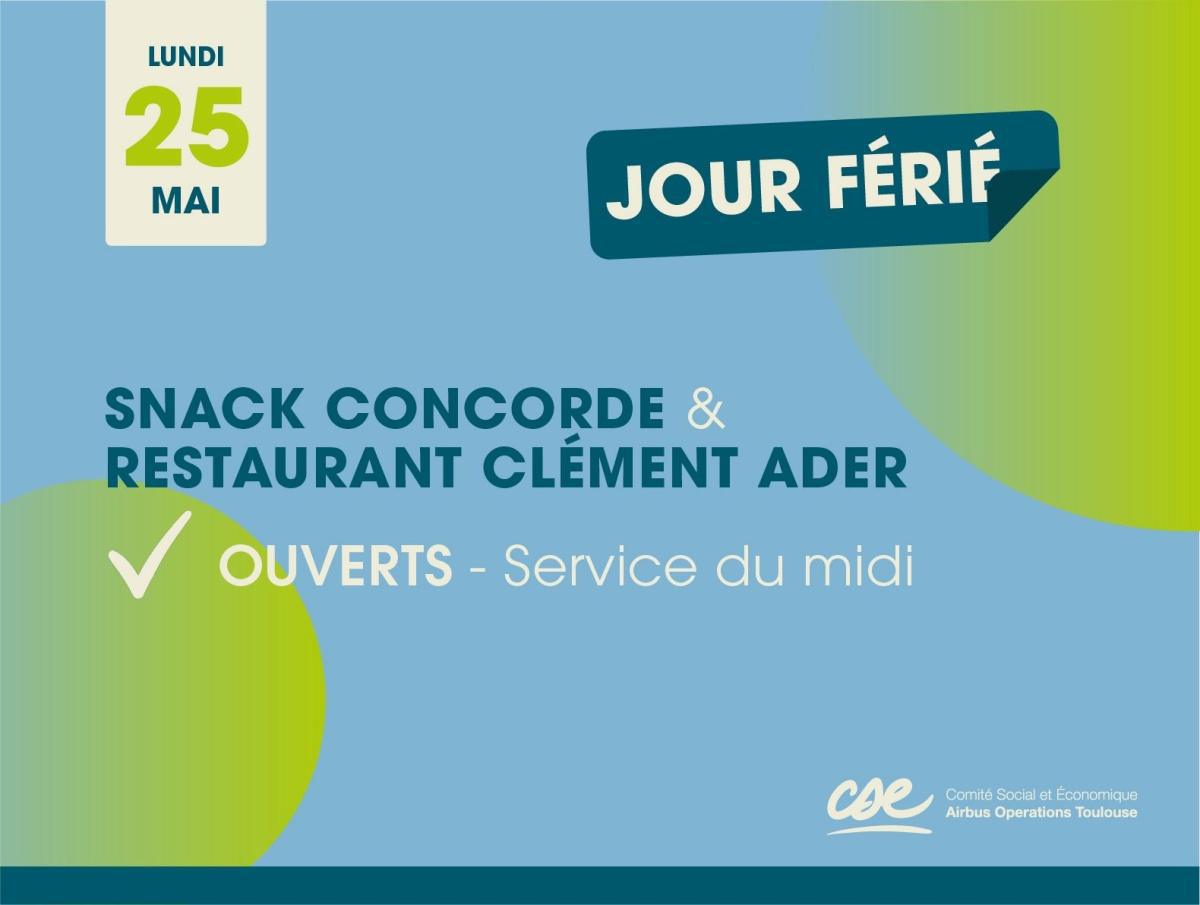 CSE: Le snack Concorde et le restaurant Clément Ader vous accueillent le lundi 25 mai pour le déjeuner