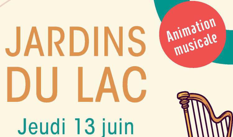 Les jardins du LAC jeudi 13 juin de 11h30 à 14h30