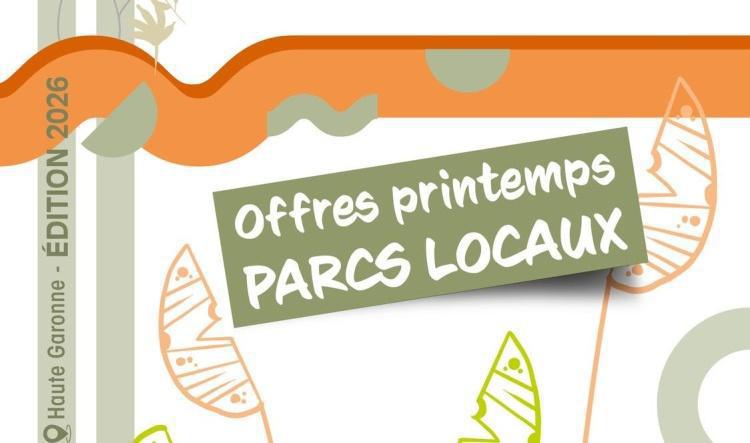Billetterie : Parcs locaux, profitez des offres spéciales du Printemps !