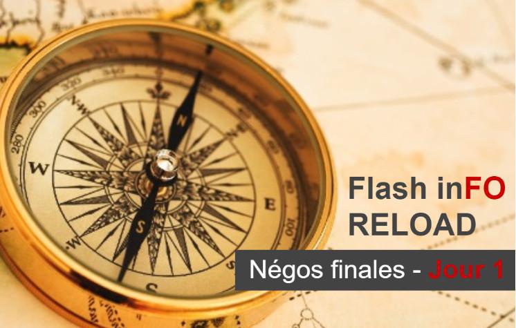 Flash inFO RELOAD : Négos finales – Jour 1 (Temps de travail)