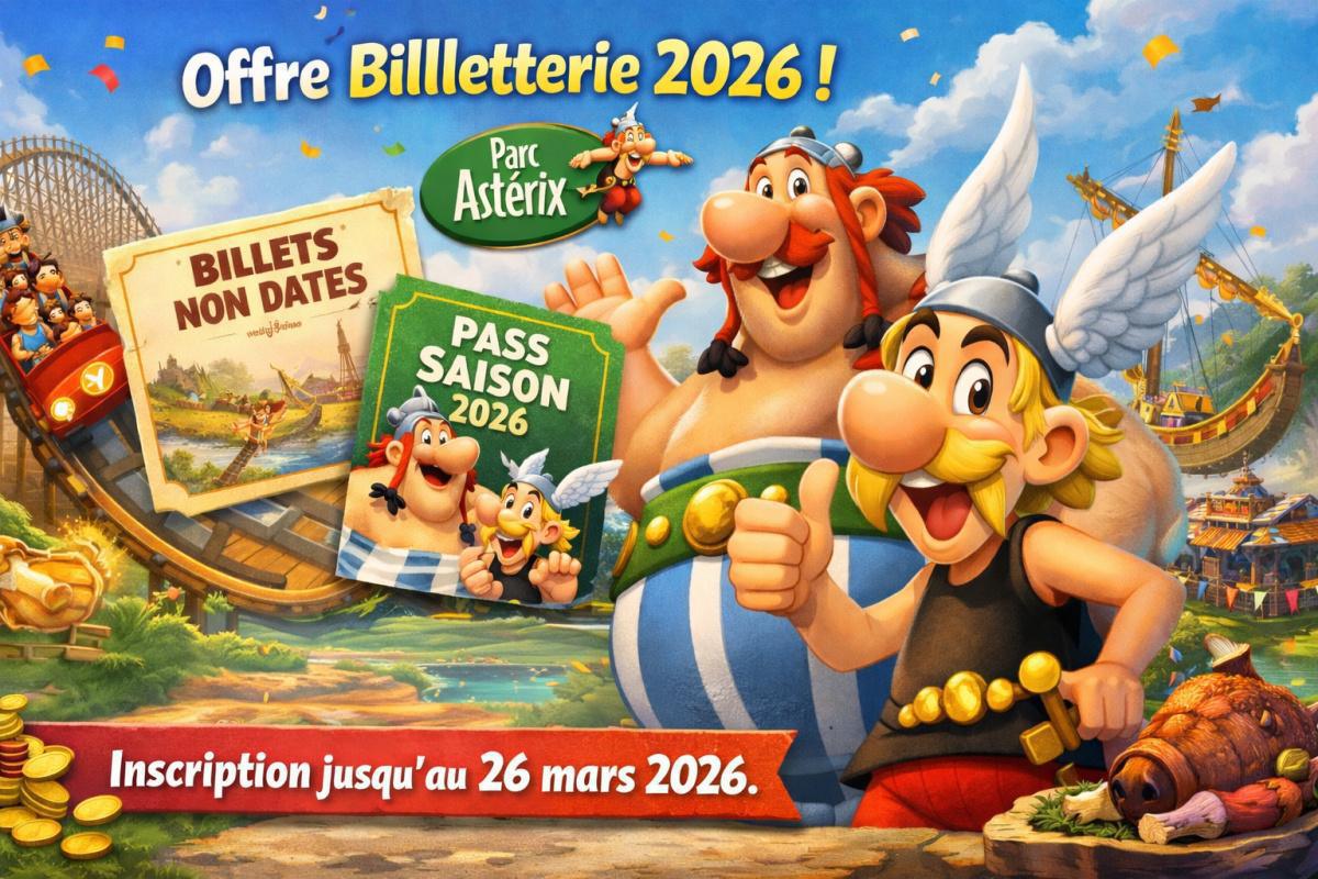 Offre Billetterie Parc Astérix – Saison 2026.