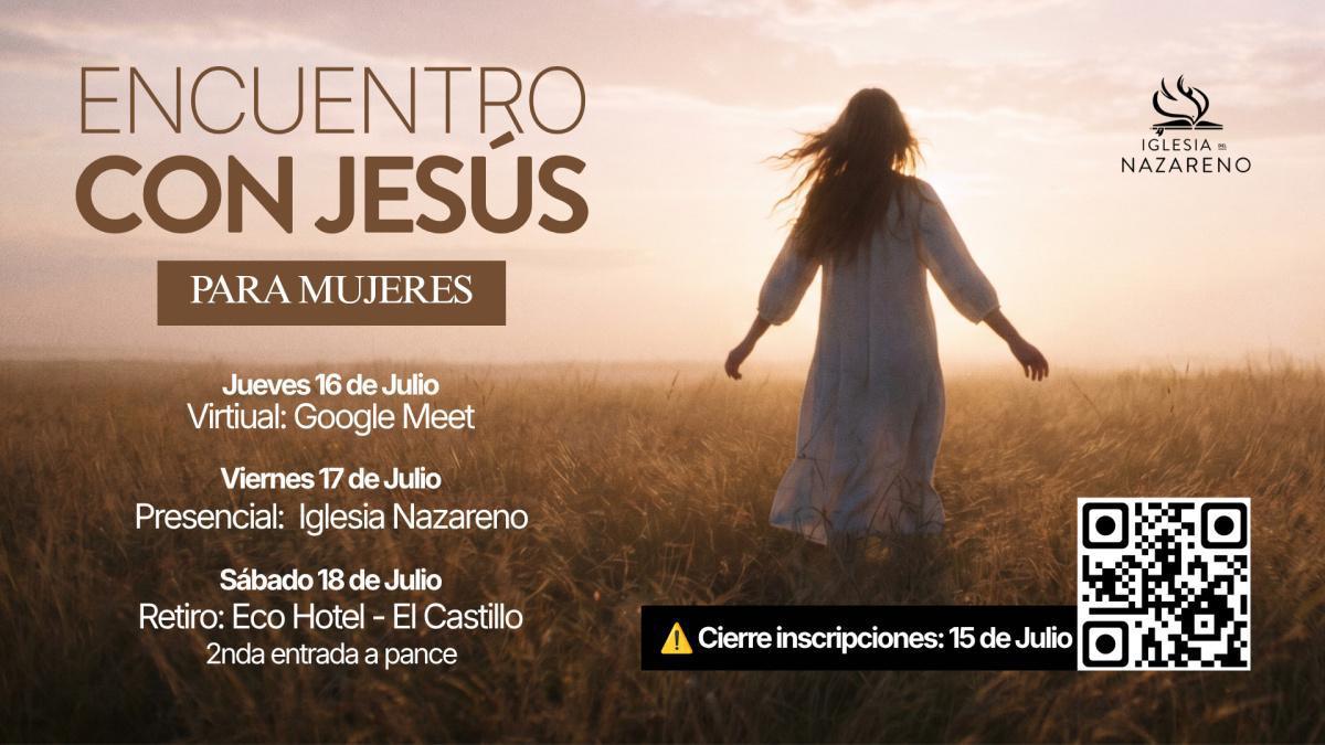 Encuentro Con Jesús - Mujeres - Julio Encuentro Con Jesús - Mujeres - Julio