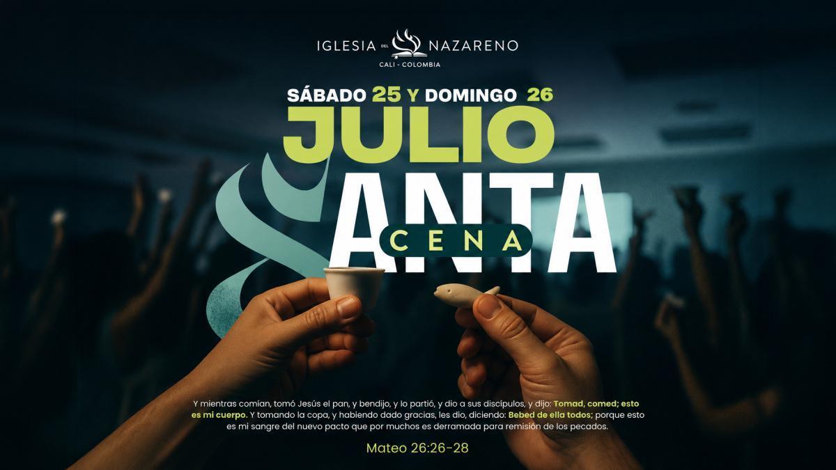 🍇 Santa Cena - Julio 🍇 Santa Cena - Julio