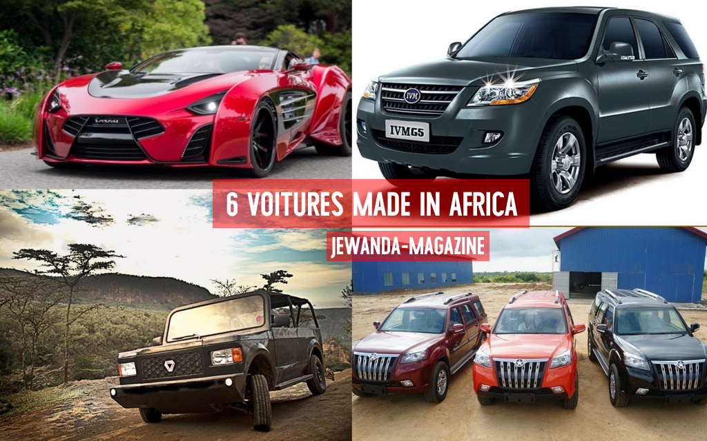 L’AFRIQUE CONSTRUIT SES PROPRES VEHICULES: VOICI LES 6 VOITURES MADE IN AFRICA