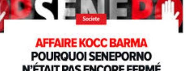Affaire Kocc Barma : Voici pourquoi Seneporno n’était pas encore fermé