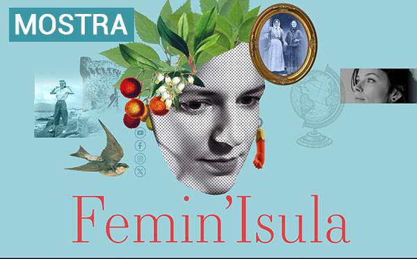 Mostra "Femin'Isula" à u Museu di a Corsica, Corti 
