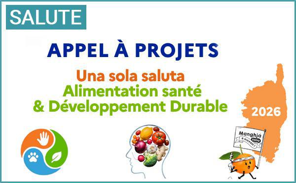Chjama à prugetti : Una sola saluta - Alimentation Santé & Développement Durable 2026