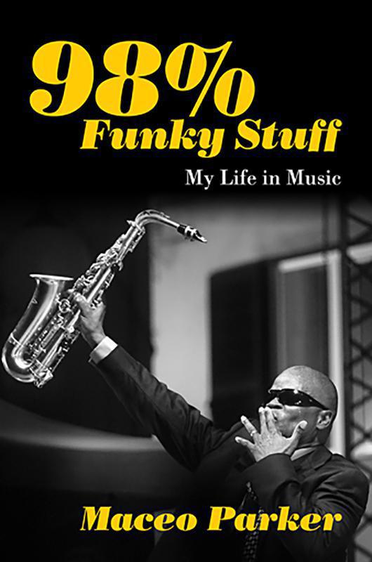 98% Funky Stuff : My Life in Music 98% Funky Stuff : My Life in Music