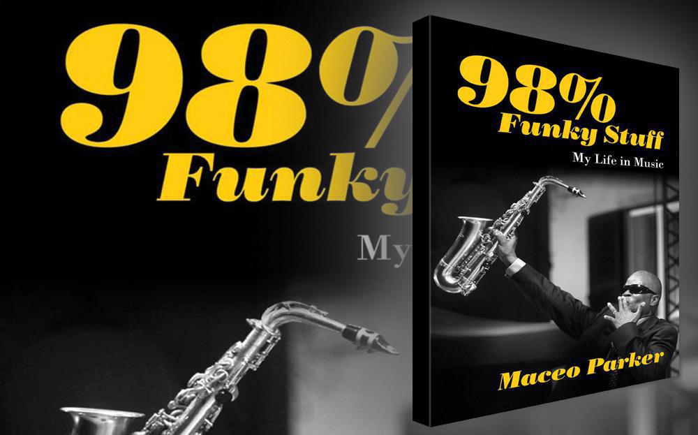 98% Funky Stuff : My Life in Music 98% Funky Stuff : My Life in Music