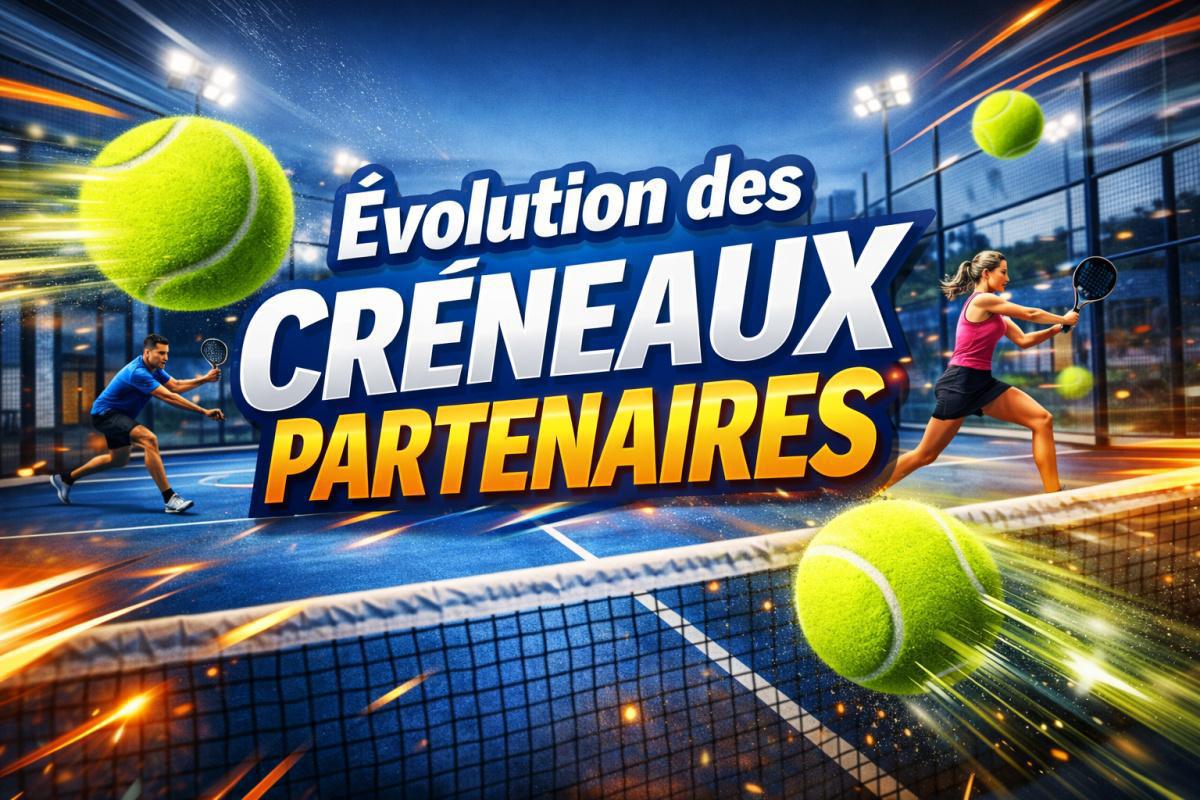 Évolution des créneaux partenaires Évolution des créneaux partenaires