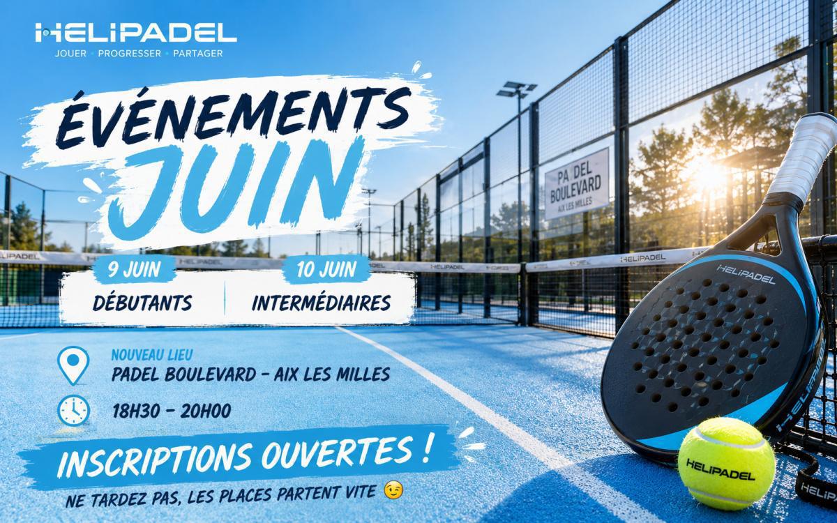 Événements HELIPADEL de Juin : les inscriptions sont ouvertes 🎾 Événements HELIPADEL de Juin : les inscriptions sont ouvertes 🎾