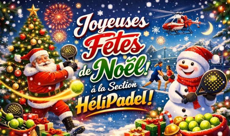 Belles fêtes à toute la section HéliPadel ! 🎾🎄