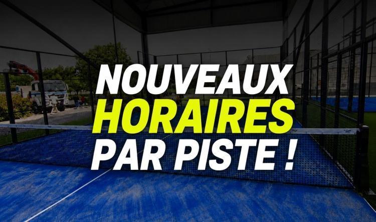 Nouveaux horaires par piste !
