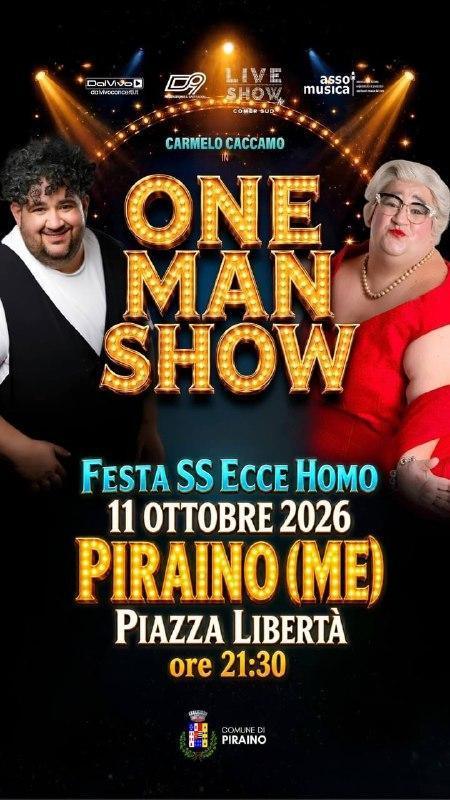 Spettacolo con l'Orchestra Musicale "Luna Rossa" e Spettacolo di Cabaret "Carmelo Caccamo One Man Show" (inizio ore 21:30)