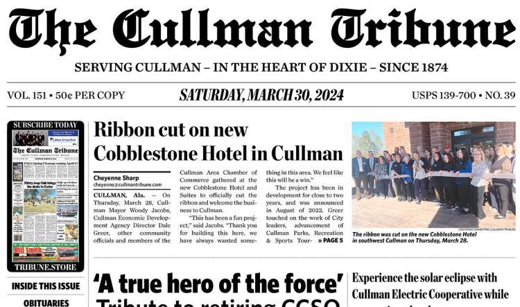 Good Morning Cullman! The 03-30-2024 edition of the Cullman Tribune is now ready to view.