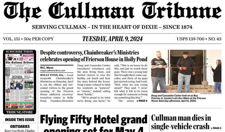Good Morning Cullman! The 04-09-2024 edition of the Cullman Tribune is now ready to view.