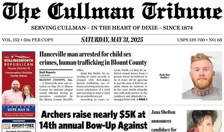 Good Morning Cullman! The 05-31-2025 edition of the Cullman Tribune is now ready to view.
