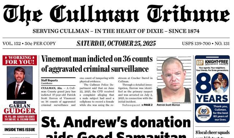 Good Morning Cullman! The 10-25-2025 edition of the Cullman Tribune is now ready to view.