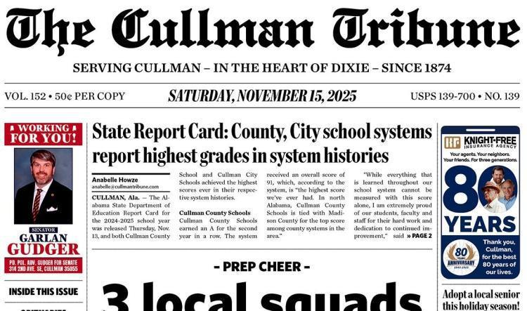 Good Morning Cullman! The 11-15-2025 edition of the Cullman Tribune is now ready to view.