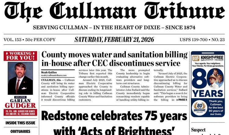 Good Morning Cullman! The 02-21-2026 edition of the Cullman Tribune is now ready to view.